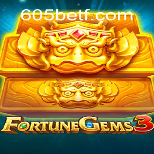 Descubra as Aventuras de FortuneGems3 e a Emoção de Jogar no cassino 605bet