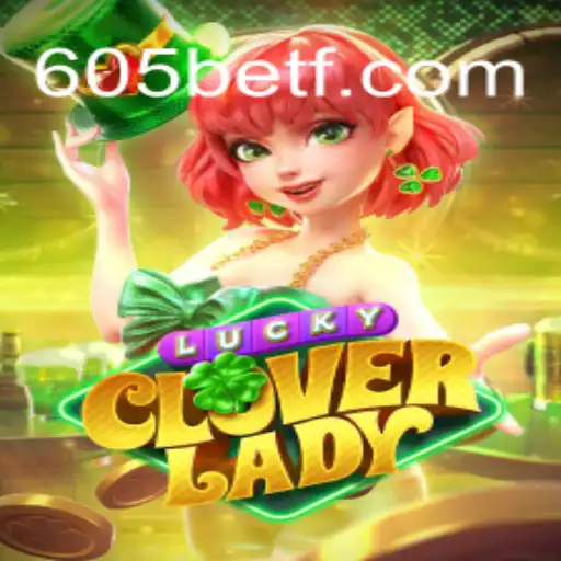 Descubra a Emoção de Jogar LuckyCloverLady com 605bet